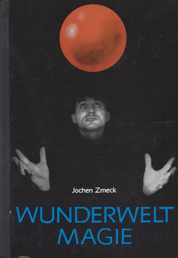 Item #87281 Wunderwelt Magie. Jochen Zmeck.