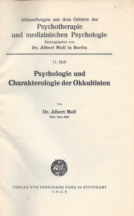 Item #87282 Psychologie und Charakterologie der Okkultisten. Albert Moll