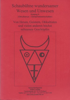 Item #87285 Schaubühne wundersamer Wesen und Unwesen. Katalog 9 (Okkultismus -...