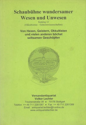 Item #87288 Schaubühne wundersamer Wesen und Unwesen. Katalog 12 (Okkultismus -...