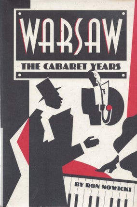 Item #87309 Warsaw: The Cabaret Years. Ron Nowicki