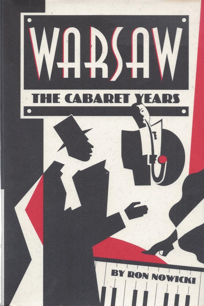 Item #87309 Warsaw: The Cabaret Years. Ron Nowicki.