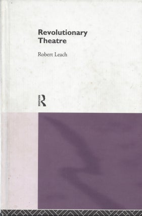 Item #87318 Revolutionary Theatre. Robert Leach