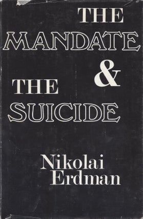 Item #87343 The Mandate & The Suicide. Nikolai Erdman