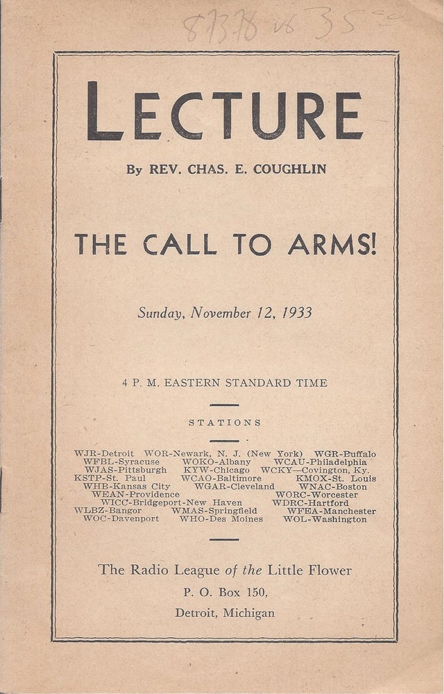Item #87378 Lecture. The Call of Arms! Sunday, November 12, 1933. Chas. E. Coughlin.