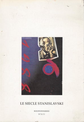 Item #87406 Le Siecle Stanislavski. AN issue of La revue Bouffonnieries. Jean Benedetti
