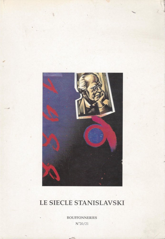 Item #87406 Le Siecle Stanislavski. AN issue of La revue Bouffonnieries. Jean Benedetti.