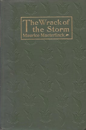 Item #87431 The Wrack of the Storm. Maurice Maeterlinck