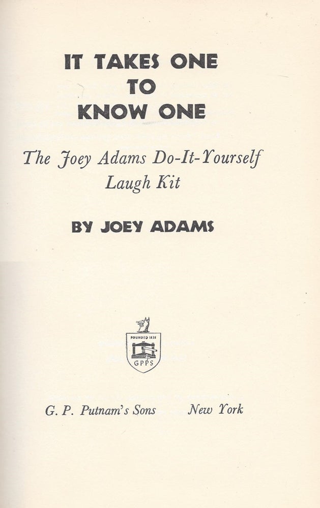 Item #87454 It Takes One To Know One: The Joey Adams Do-It-Yourself Laugh Kit. Joey Adams.