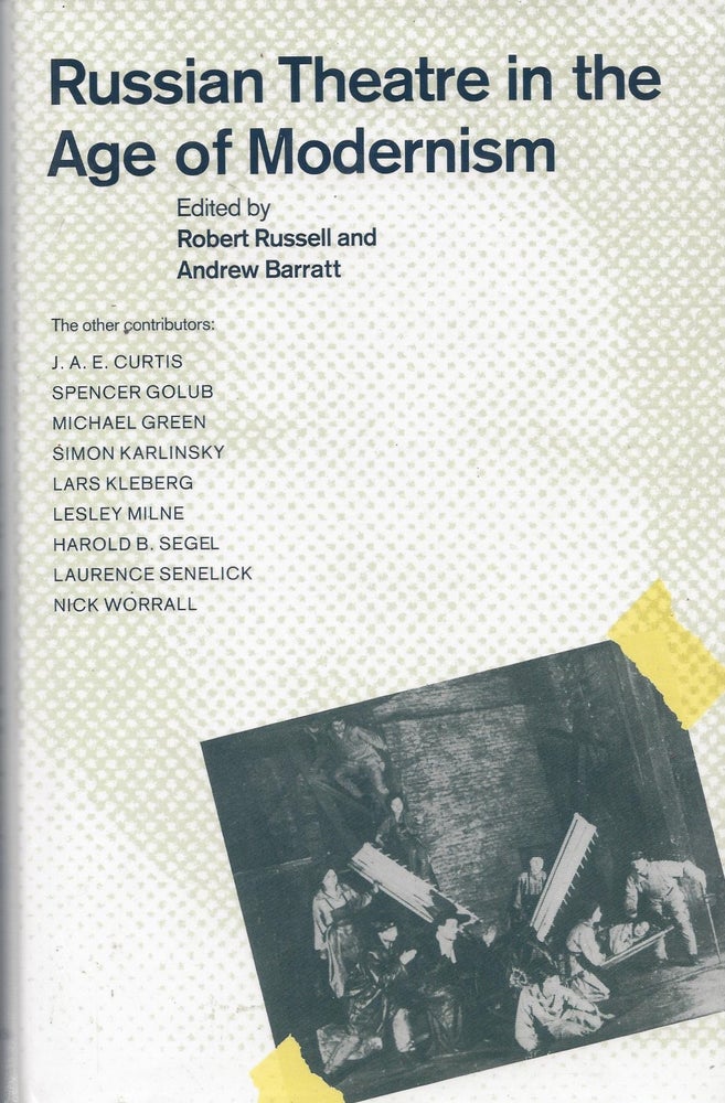 Item #87460 Russian Theatre in the Age of Modernism. Robert Russell, Andrew Barratt.