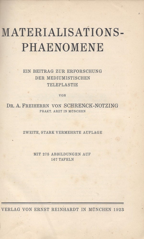 Item #87478 Materialisations-Phaenomene: Ein Beitrag zur Erforschung der Mediumistischen Teleplastie. A. Freiherrn von Schrenck-Notzing.