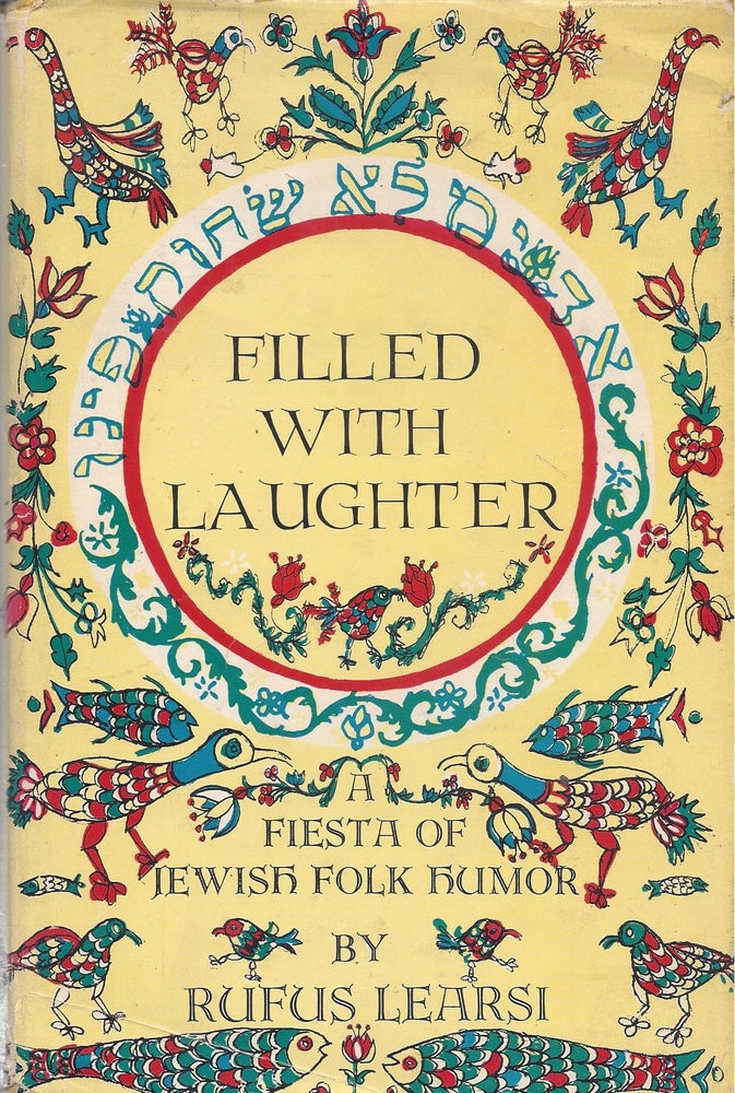 Item #87482 Filled With Laughter: A Fiesta of Jewish Folk Humor. Rufus Learsi.