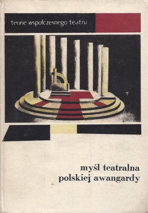 Item #87487 mysl teatralna polskiej awangardy 1919-1939. antologia. Stanislaw Marczak-Oborski,...