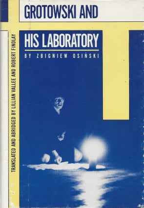 Item #87488 Grotowski and His Laboratory. Zbigniew Osinski