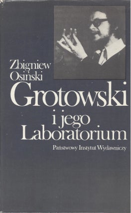 Item #87506 Grotowski i jego Laboratorium. Zbigniew Osinski