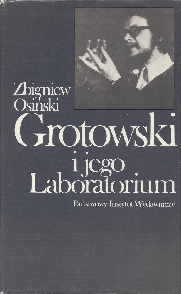 Item #87506 Grotowski i jego Laboratorium. Zbigniew Osinski.