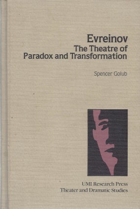 Item #87508 Evreinov: The Theatre of Paradox and Transformation. Spencer Golub