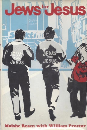 Item #87519 Jews for Jesus. Moishe Rosen, William Proctor