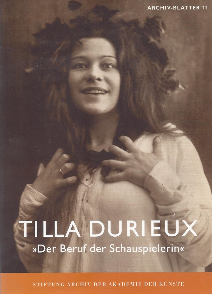 Item #87594 Tilla Durieux >>Der Beruf der Schauspielerin