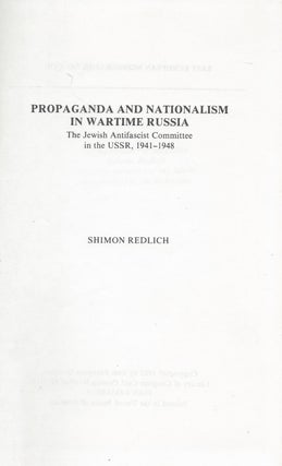 Item #87597 Propaganda and Nationalism in Wartime Russia: The Jewish Antifascist Committee in the...
