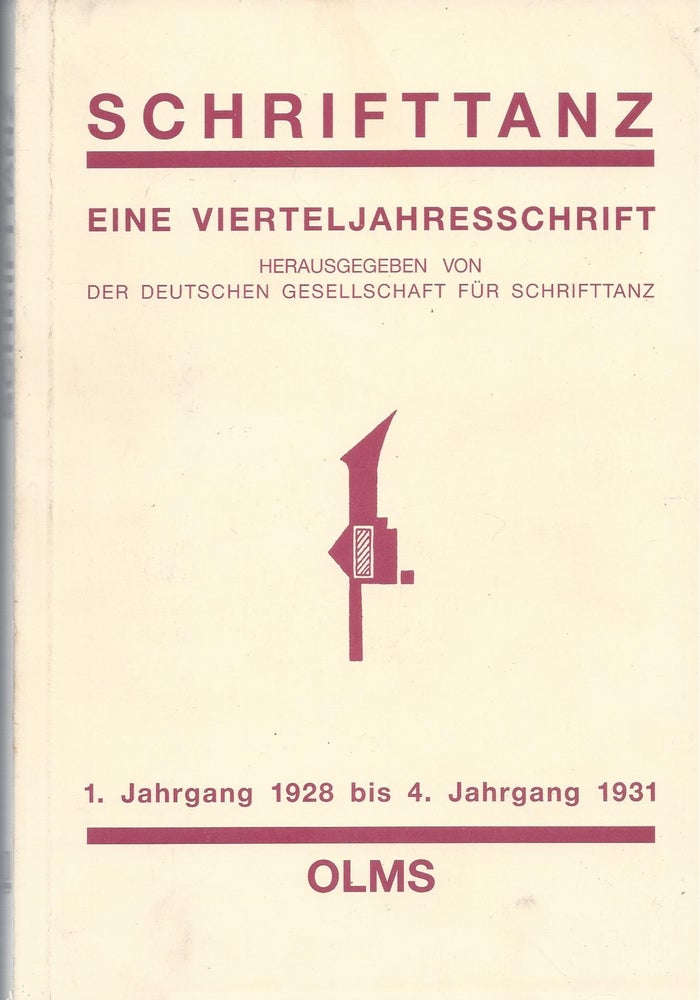 Item #87609 Schrifttanz : eine Vierteljahresschrift: 1. Jahrgang 1928 bis 4. Jahrgang 1931, 11 Hefte und 2 Beihefte in einem Band. Alfred Schlee.