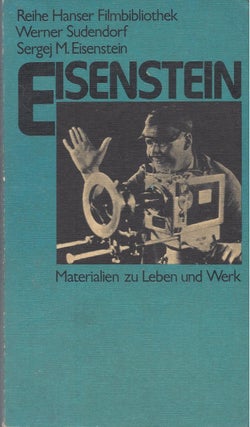 Item #87615 Sergej M. Eisenstein: Materialen zu Leben und Werk. Werner Sudendorf