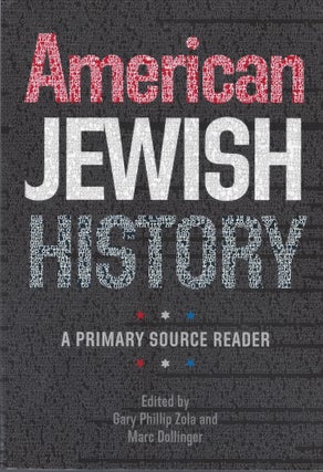 Item #87658 American Jewish History: A Primary Source Reader. Gary Phillip Zola, Marc Dollinger