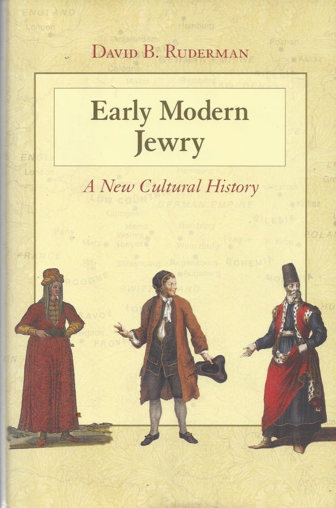 Item #87670 Early Modern Jewry: A New Cultural History. David B. Ruderman.