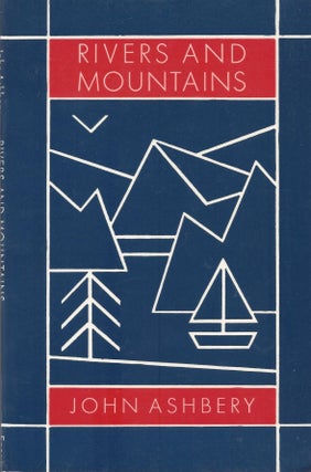 Item #87671 Rivers and Mountains. John Ashbery