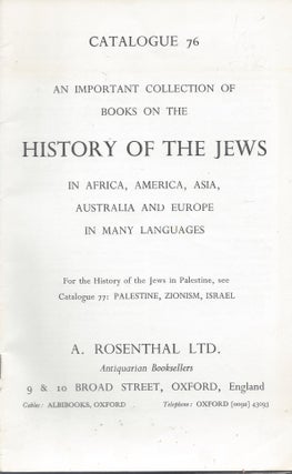Item #87762 Catalogue 76: An Important Collection of Books on the History of the Jews in Africa,...