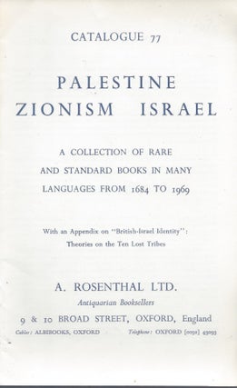 Item #87763 Catalogue 77: Palestine, Zionism, Israel. A Collection of Rare and Standard Books in...