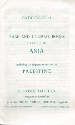 Item #87766 Catalogue 82: Rare and Unusual Books Relating to Asia including an important Section...