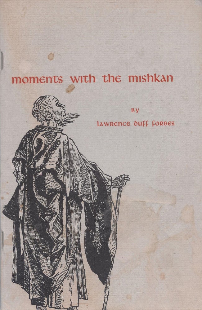 Item #87768 Moments With the Mishkan. Lawrence Duff Forbes.