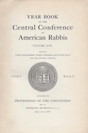 Item #87872 Year Book of the Central Conference of American Rabbis. Volume XVII 1907 5667....