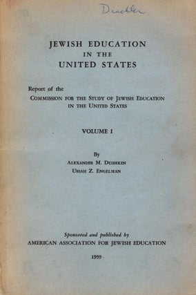 Item #87914 Jewish Education in the Untied States: Peport of the Commission for the Study of...