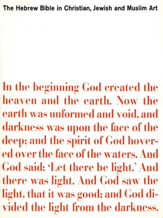 Item #87918 The Hebrew Bible in Christian, Jewish and Muslim Art, February 18 to March 24, 1963....
