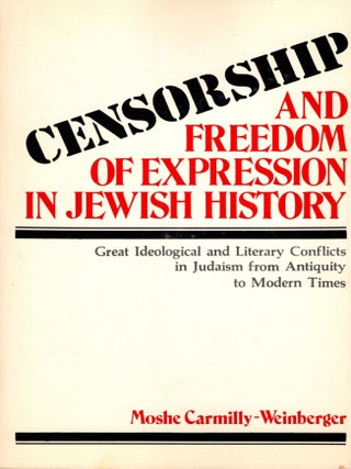 Censorship and Freedom of Expression in Jewish History. Moshe Carmilly-Weinberger.
