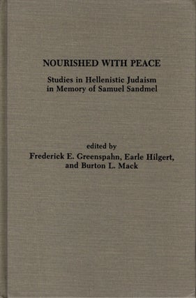 Item #87939 Nourished With Peace: Studies in Hellenistic Judaism in Memory of Samuel Sandmel....