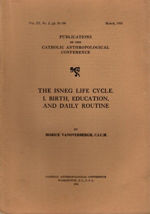 Item #88236 The Isneg Life Cycle. I. Birth, Education, and Daily Routine. II. Marriage, Death,...