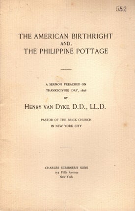 Item #88240 The American Birthright and The Philippine Pottage: A Sermon Preached on Thanksgiving...