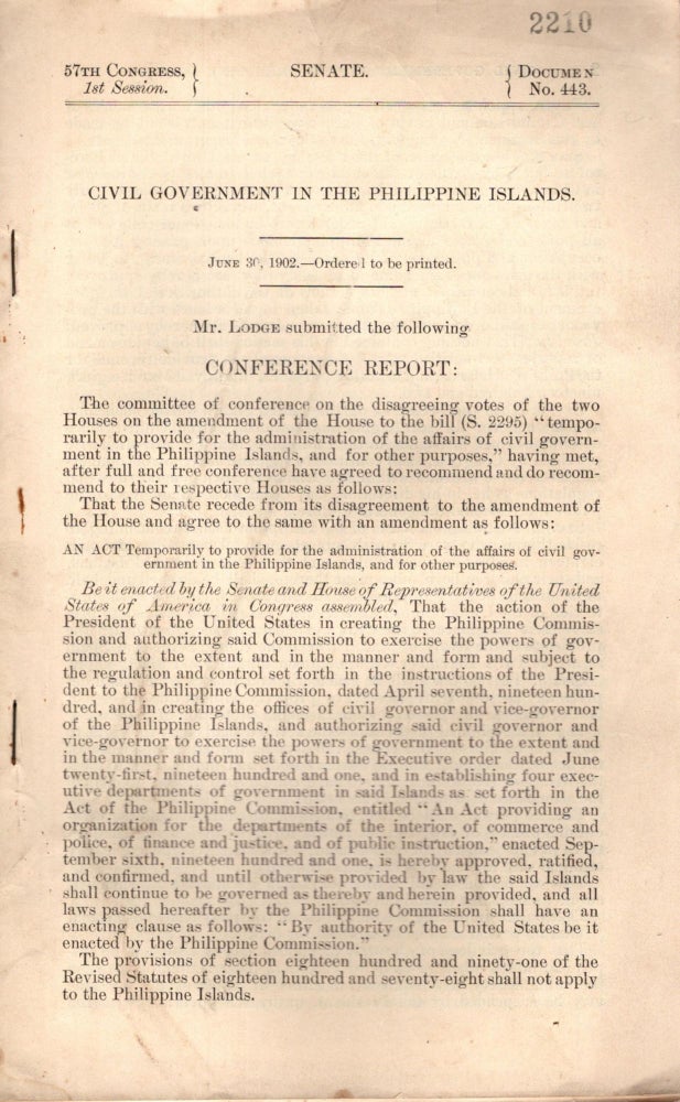 Item #88242 Civil Government in the Philippine Islands. June 30, 1902 - rdered to be printed. Senate, 57th Congress, 1st Session, Document No. 443.