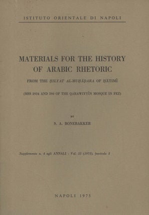 Item #91857 Materials for the History of Arabic Rhetoric, from the Hulyat Al-Muhadara of Hatimi...