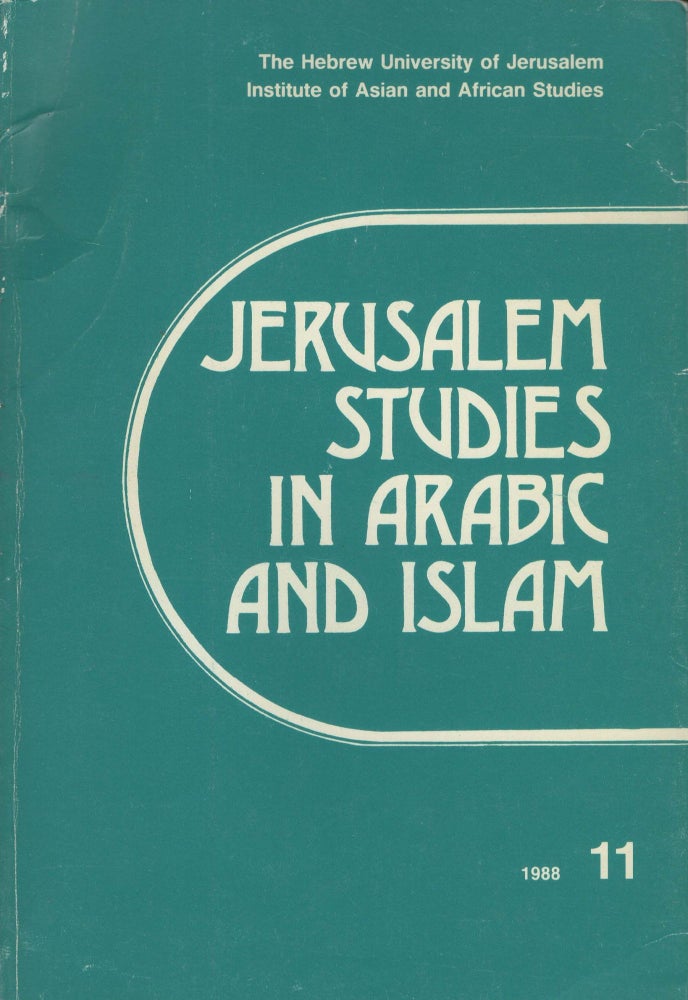 Item #92146 Jerusalem Studies in Arabic and Islam 11: 1988. S. Pines, M. J. Kister, S. Shaked, editorial board.