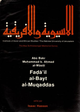 Fada'il al-Bayt al-Muqaddas. Abu Bakr Muhammad b. Ahmad.