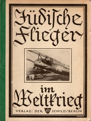 Jüdische Flieger im Weltkrieg. Felix Theilhaber.