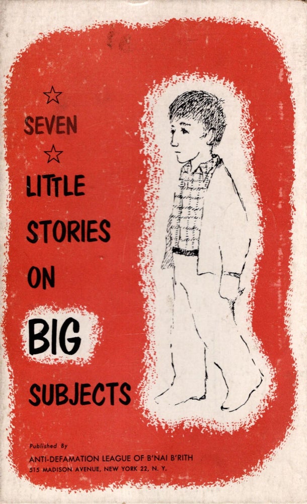 Item #94028 Seven Little Stories on Big Subjects. Gladys Baker Bond, Maurice Sendak.