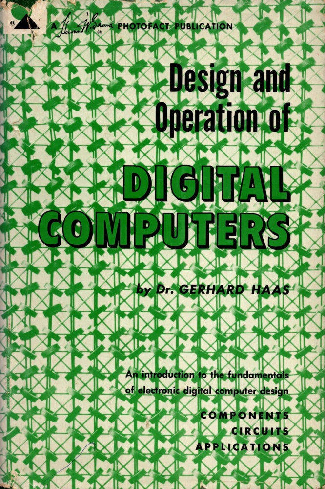 Item #94129 Design and Operation of Digital Computers. Gerhard Haas.