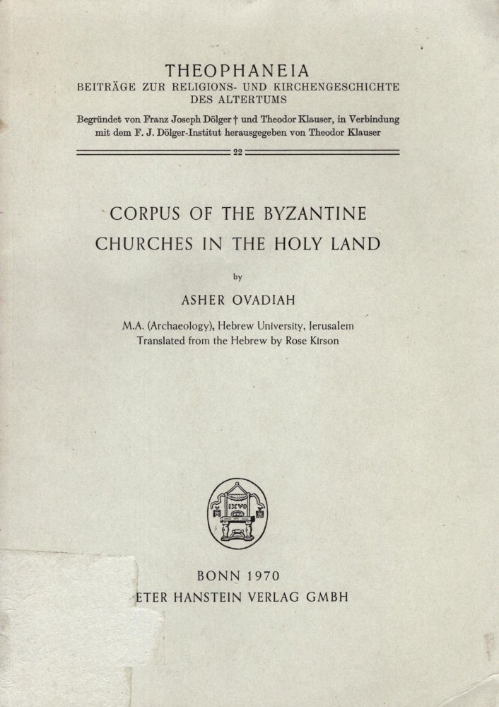 Item #94140 Corpus of the Byzantine Churches in the Holy Land. Asher Ovadiah.